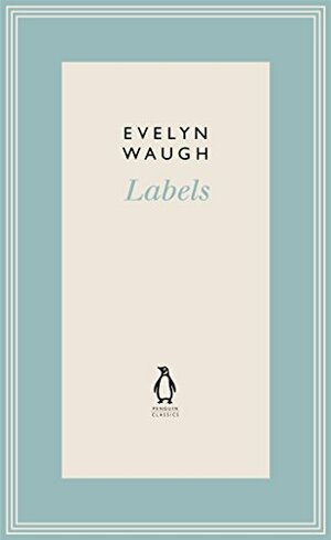 Labels. Evelyn Waugh by Evelyn Waugh