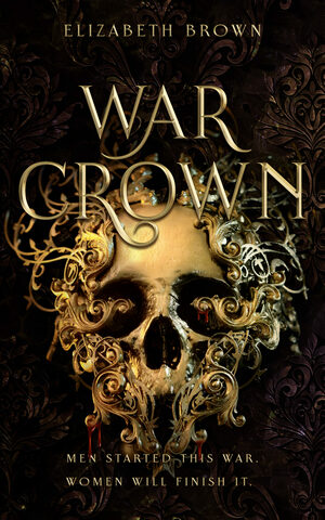 War Crown by Elizabeth Brown