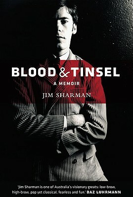 Blood & Tinsel by Jim Sharman