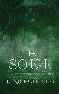 The Soul by D. Nichole King