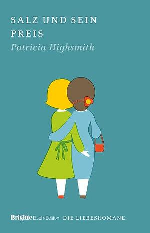 Salz und sein Preis by Patricia Highsmith