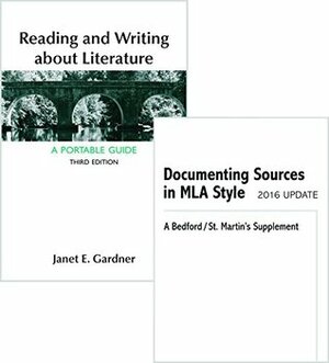 Reading and Writing About Literature with Documenting Sources in MLA Style by Janet E. Gardner