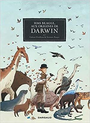 HMS Beagle, Aux origines de Darwin by Fabien Grolleau, Jérémie Royer