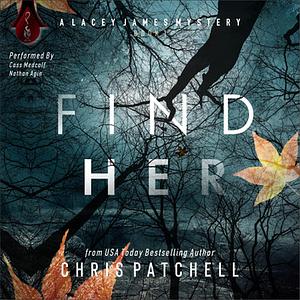 Find Her by Chris Patchell