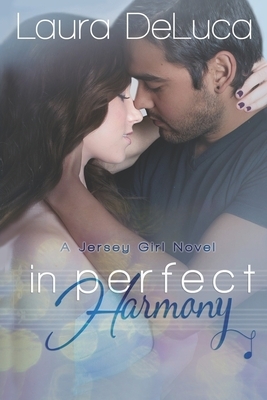 In Perfect Harmony by Laura DeLuca