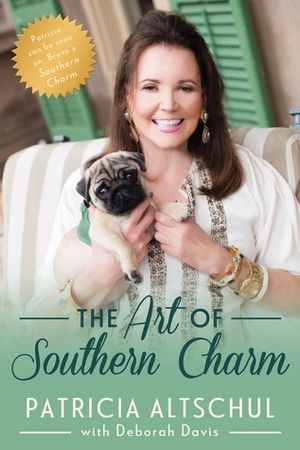 The Art of Southern Charm by Deborah Davis, Patricia Altschul