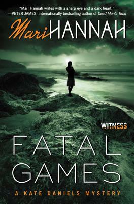 Fatal Games: A Kate Daniels Mystery by Mari Hannah