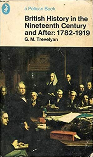 British History In The Nineteenth Century And After by George Macaulay Trevelyan