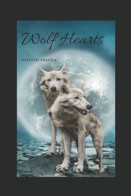 Wolf Hearts by Nefetiri Frazier