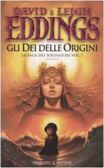 Gli Dei delle origini by Leigh Eddings, David Eddings