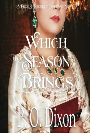 Which that Season Brings by P.O. Dixon