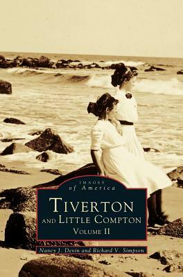 Tiverton and Little Compton Volume II by Nancy Jensen Devin, Richard V. Simpson