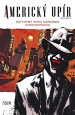 Americký upír 2 by Scott Snyder, Rafael Albuquerque