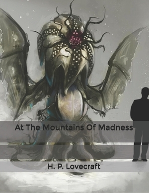 At The Mountains Of Madness by H.P. Lovecraft