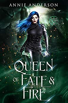 Queen of Fate & Fire by Annie Anderson
