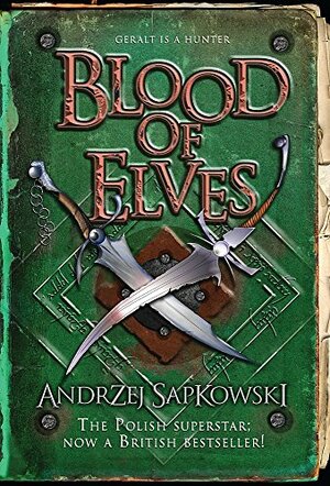 Blood of Elves by Andrzej Sapkowski