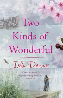 Two Kinds of Wonderful by Isla Dewar