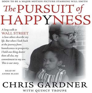 The Pursuit of Happyness by Chris Gardner