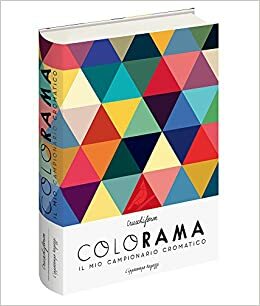 Colorama: Il mio campionario cromatico by Cruschiform