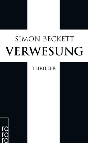 Verwesung by Simon Beckett by Simon Beckett