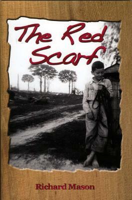 The Red Scarf: A Country Boy's Christmas Story by Richard Mason