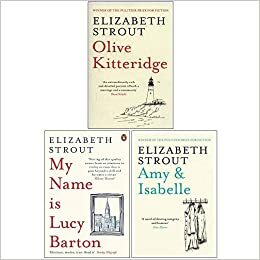 Olive Kitteridge, My Name Is Lucy Barton, Amy & Isabelle 3 Books Collection Set By Elizabeth Strout by Elizabeth Strout