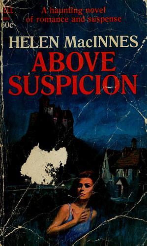 Above Suspicion by Helen MacInnes