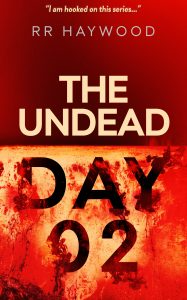 The Undead Day Two by R.R. Haywood