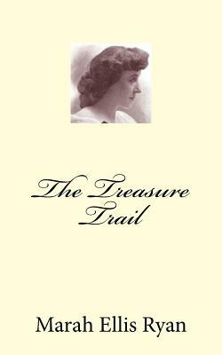 The Treasure Trail by Marah Ellis Ryan