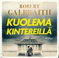 Kuolema kintereillä by Robert Galbraith