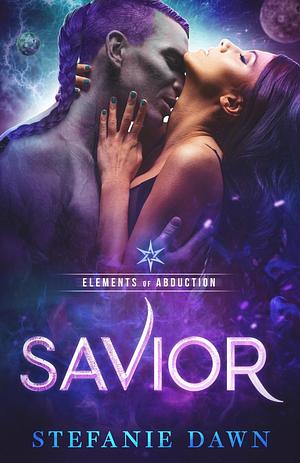 Savior by Stefanie Dawn