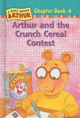 Arthur and the Crunch Cereal Contest by Marc Tolon Brown