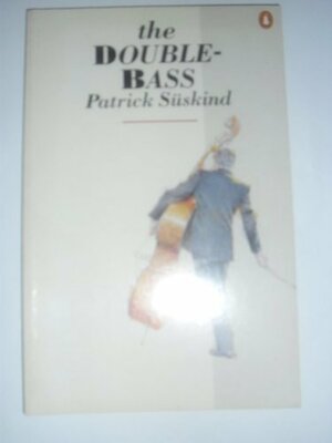 The Double Bass by Patrick Süskind