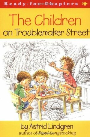 The Children on Troublemaker Street by Robin Preiss Glasser, Astrid Lindgren