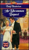 An Uncommon Bequest by Emily Hendrickson