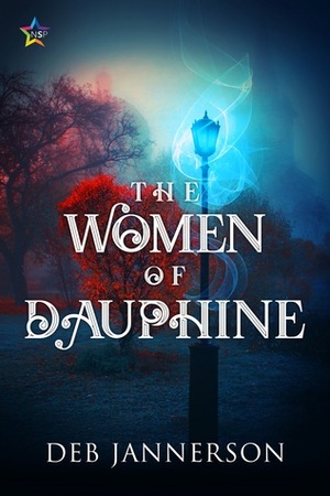 The Women of Dauphine by Deb Jannerson