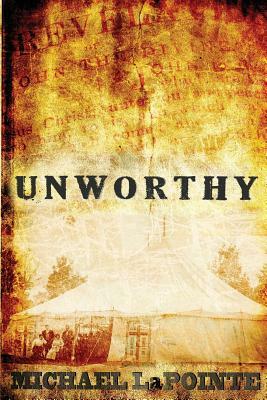 Unworthy by Michael Lapointe