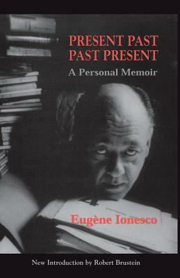 Present Past Past Present by Eugène Ionesco