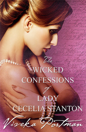 The Wicked Confessions Of Lady Cecelia Stanton by Viveka Portman
