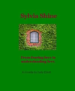 Sylvia Shine by Kelly Elliott