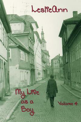 Leslieann: My Life as a Boy: Volume 4 by E. J. Gold
