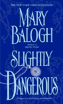 Slightly Dangerous by Mary Balogh