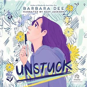 Unstuck by Barbara Dee