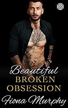 Beautiful Broken Obsession by Fiona Murphy