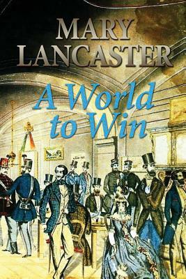 A World to Win by Mary Lancaster