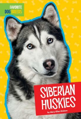 Siberian Huskies by Mary Ellen Klukow