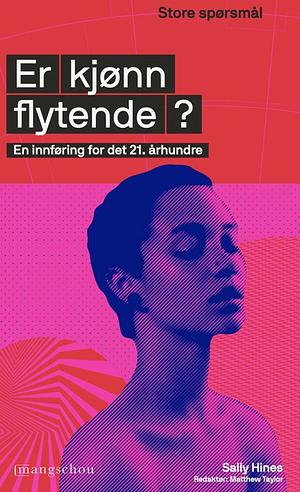 Er kjønn flytende?  by Sally Hines