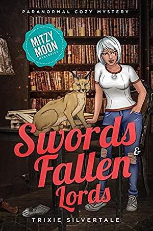 Swords and Fallen Lords by Trixie Silvertale