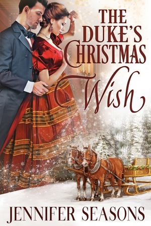 The Duke's Christmas Wish by Jennifer Seasons