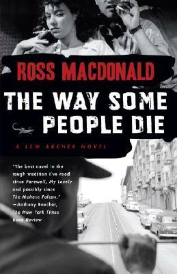 The Way Some People Die by Ross MacDonald